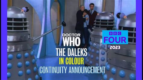 Doctor Who The Daleks In Colour Continuity Announcement 2023 Bbc 4