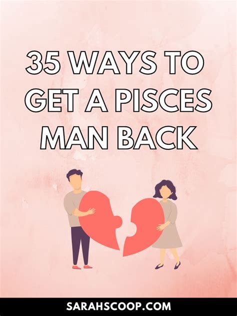 35 Ways On How To Get A Pisces Man Back After Breakup Sarah Scoop