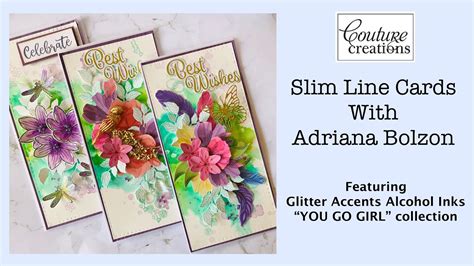 Flowery Slim Line Cards With Adriana Bolzon Couture Creations You