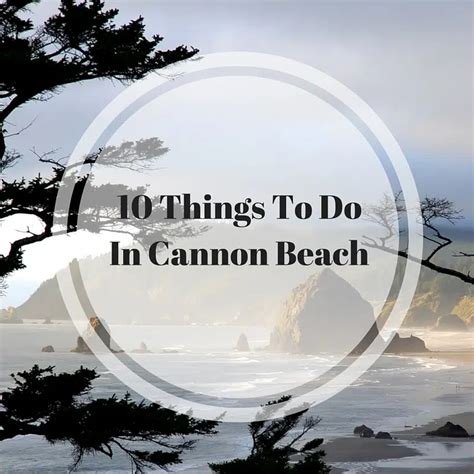 10 Things To Do In Cannon Beach Spirit 1053