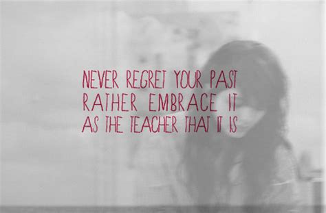 Never Regret The Past Quotes Quotesgram