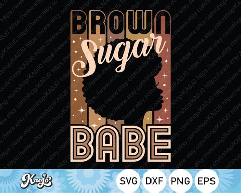 Brown Sugar Babe Svg Afro Girl Svg Dripping Melanin Shades Etsy