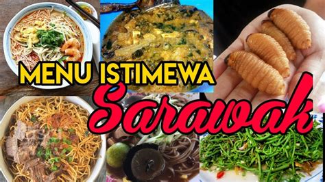 Makanan Unik Sarawak Youtube