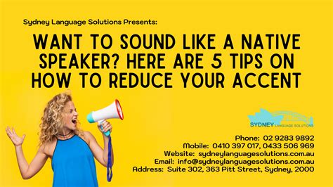 5 Tips On How To Reduce Your Accent To Sound Like A Native Speaker Sydney Language Solutions