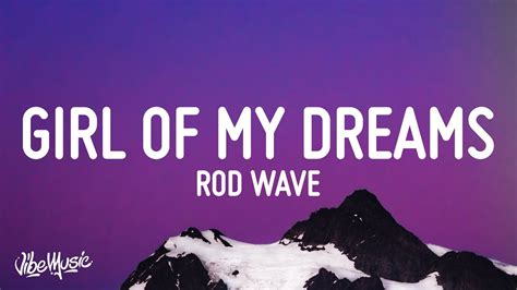 Rod Wave Girl Of My Dreams Lyrics YouTube