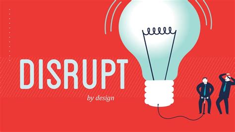 Disrupt By Design
