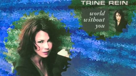 Trine Rein World Without You 1998 Youtube