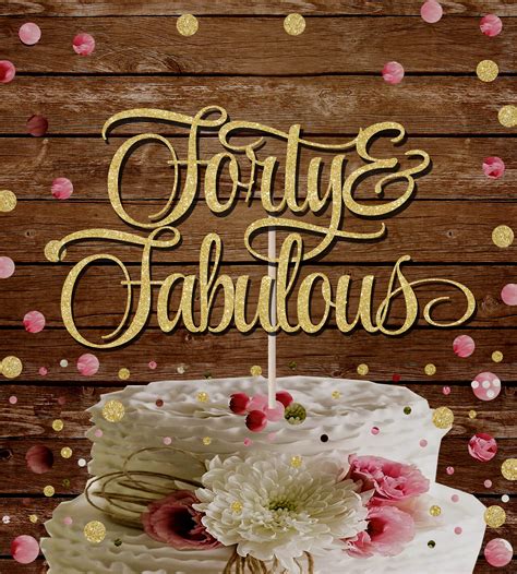 40 And Fabulous Glitter Cake Topper 40th Birthday Cake Etsy