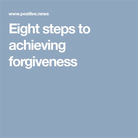 Eight Steps To Achieving Forgiveness Positive News Forgiveness