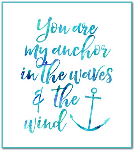 You Are My Anchor Free Printable Anchor Quotes Nautical Quotes Free