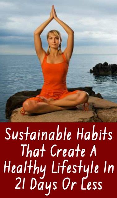 Sustainable Habits That Create A Healthy Lifestyle In 21 Days Or Less