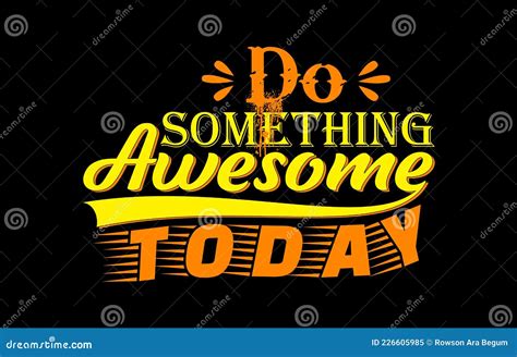 Do Something Awesome Today T Shirt Design Stock Vector Illustration