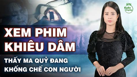 Xem Phim KhiÊu DÂm ThẤy Ma QuỶ KhỐng ChẾ Con NgƯỜi NguyÊn NgỌc