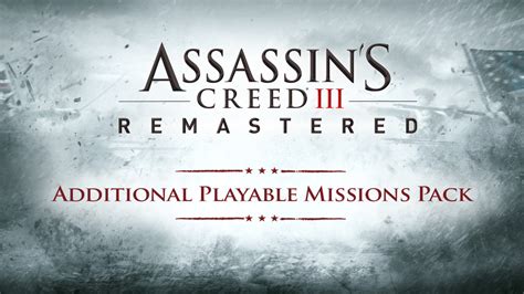 Assassin S Creed Iii Remastered Additional Playable Missions Pack
