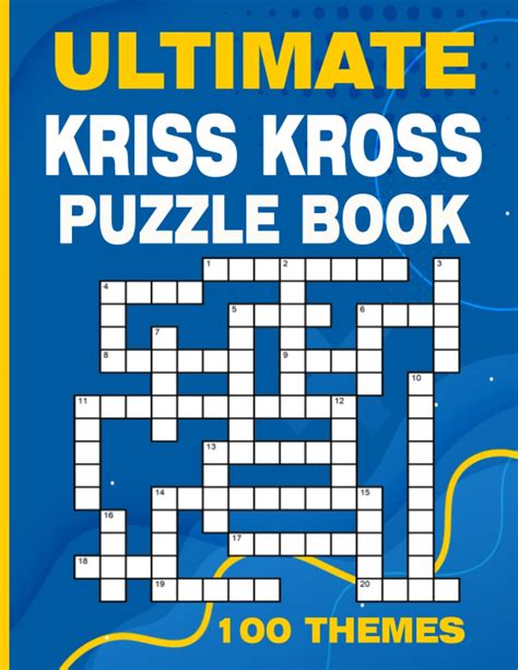 Ultimate Kriss Kross Puzzle Book Criss Cross Puzzle Book For Adults By Zoubir King Goodreads