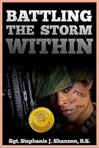 Battling The Storm Within Kindle Edition By Shannon Sgt Stephanie