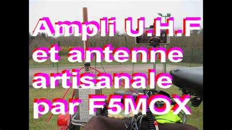 Amplificateur Uhf Radio Et Antenne Uhf De 430 à 440 Mhz Par F5mox Youtube