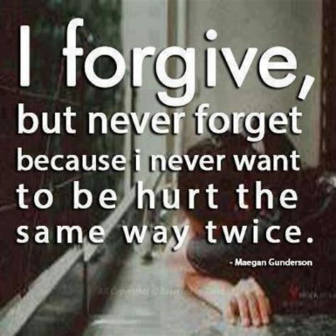 How to forgive and forget when someone hurts you in a relationship? Never Forget Your Past Quotes. QuotesGram