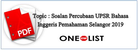 Soalan Percubaan UPSR Bahasa Inggeris Pemahaman Selangor 2019  OneStopList