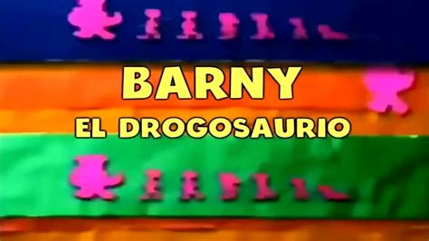 Barni El Drogosaurio Parte 1 V Youtube
