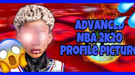 How To Make An Advanced Nba 2k20 Profile Picture Youtube
