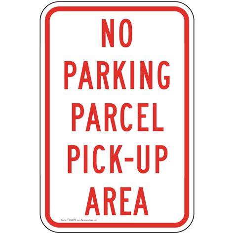 White Reflective Vertical Sign No Parking Parcel Pick Up Area Sign