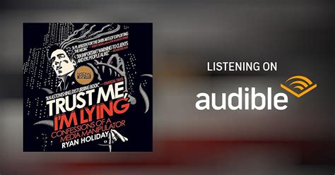 Trust Me I M Lying By Ryan Holiday Audiobook