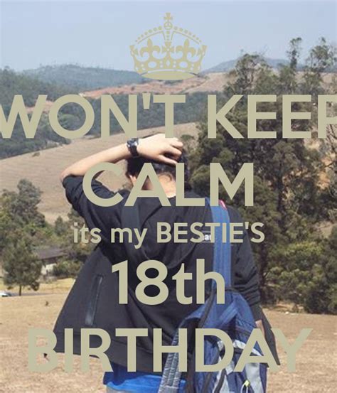 Free Download Wont Keep Calm Its My Besties 18th Birthday Keep Calm And Carry On [600x700] For