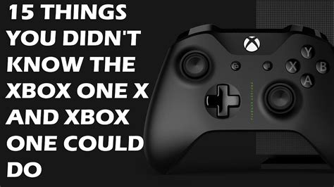 15 Things You Didnt Know The Xbox One And Xbox One X Could Do Youtube