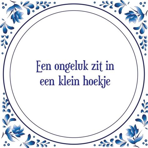 Een Ongeluk Zit In Een Klein Hoekje Dan Blijft Er Nog Heel Veel Ruimte