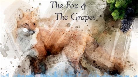 Aesops Fables The Fox And The Grapes Youtube