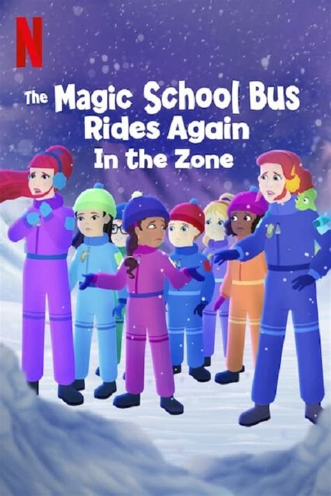The Magic School Bus Rides Again In The Zone 2020 — The Movie