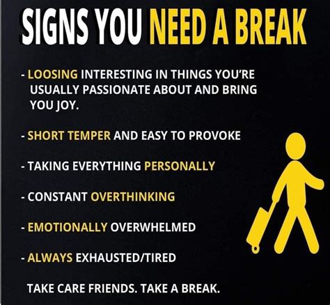 signs that you need a break need a break take that take a break