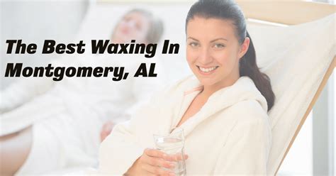Step Inside Brazils Waxing Center For The Best Waxing In Montgomery AL