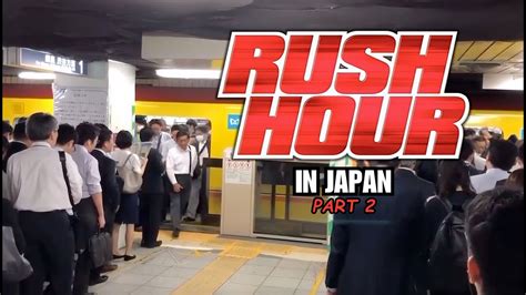 Rush Hour In Japan Part 2 Youtube