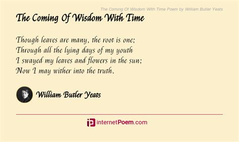 The Coming Of Wisdom With Time Poem By William Butler Yeats