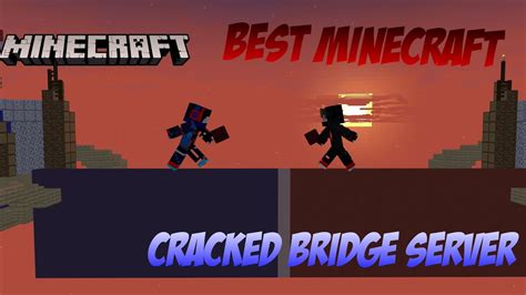 Best Cracked Minecraft Bridge Servers Youtube