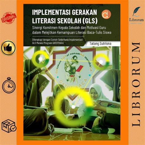 Jual Buku Implementasi Gerakan Literasi Sekolah Gls Sinergi Komitmen Kepala Sekolah Dan