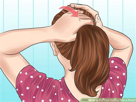 5 Ways To Put Your Hair Up With A Pencil Wikihow