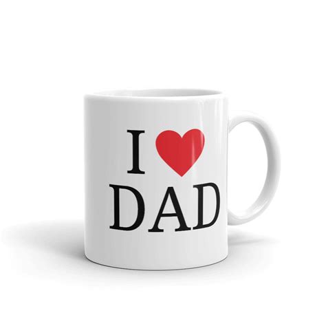 I Love Dad Coffee Mug T For Dad Mug Etsy
