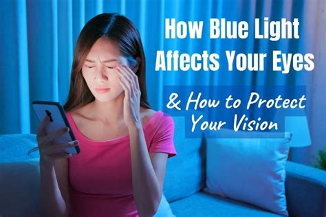 How Blue Light Affects Your Eyes And Protecting Your Vision