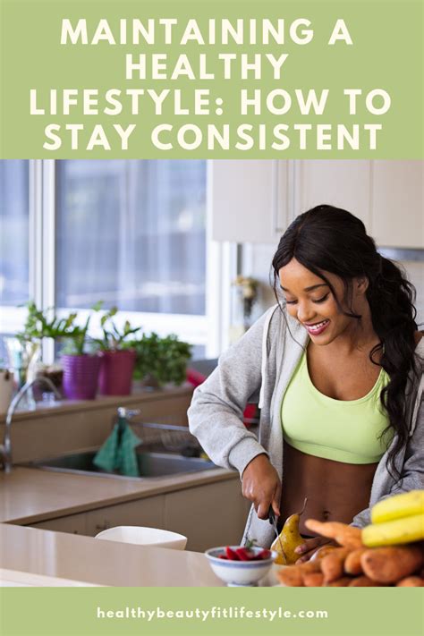 Maintaining A Healthy Lifestyle Tips To Be Consistent Fab Healthy