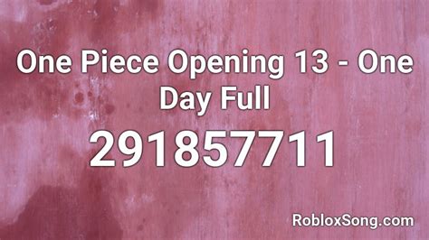 One Piece Opening 13 One Day Full Roblox Id Roblox Music Codes
