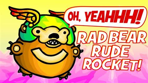 Ohhh Yeahhh Rad Bear Rude Rocket Ff Youtube