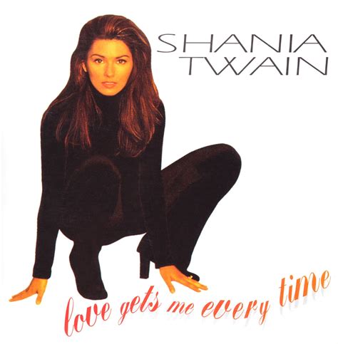 Shania Twain Love Gets Me Every Time