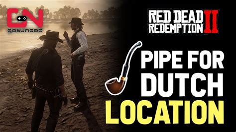 Red Dead Redemption 2 Where To Find Pipe For Dutch Youtube