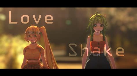 【mmd】 Love Shake Youtube