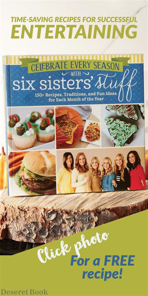 Celebrate Every Season With Six Sisters Stuff 150 Recipes