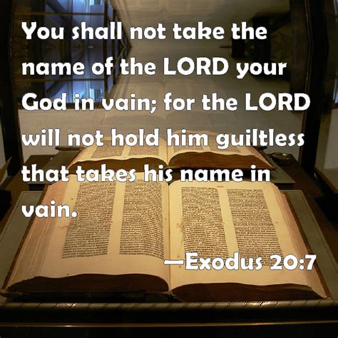 Exodus 207 You Shall Not Take The Name Of The Lord Your God In Vain