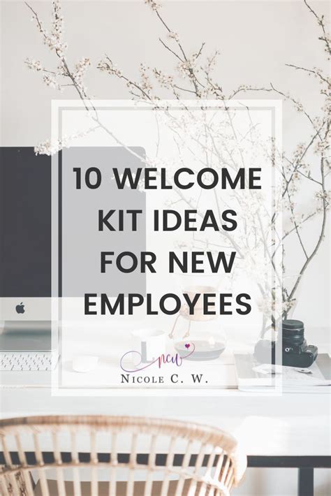 10 Welcome Kit Ideas For New Employees Nicole C W Welcome New
